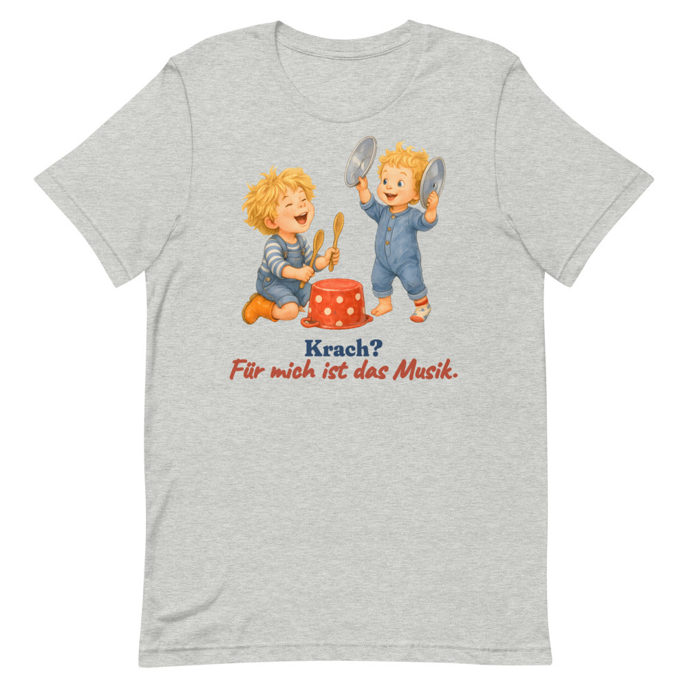 Krach? Für mich ist das Musik. — Shirt – Hellgrau meliert