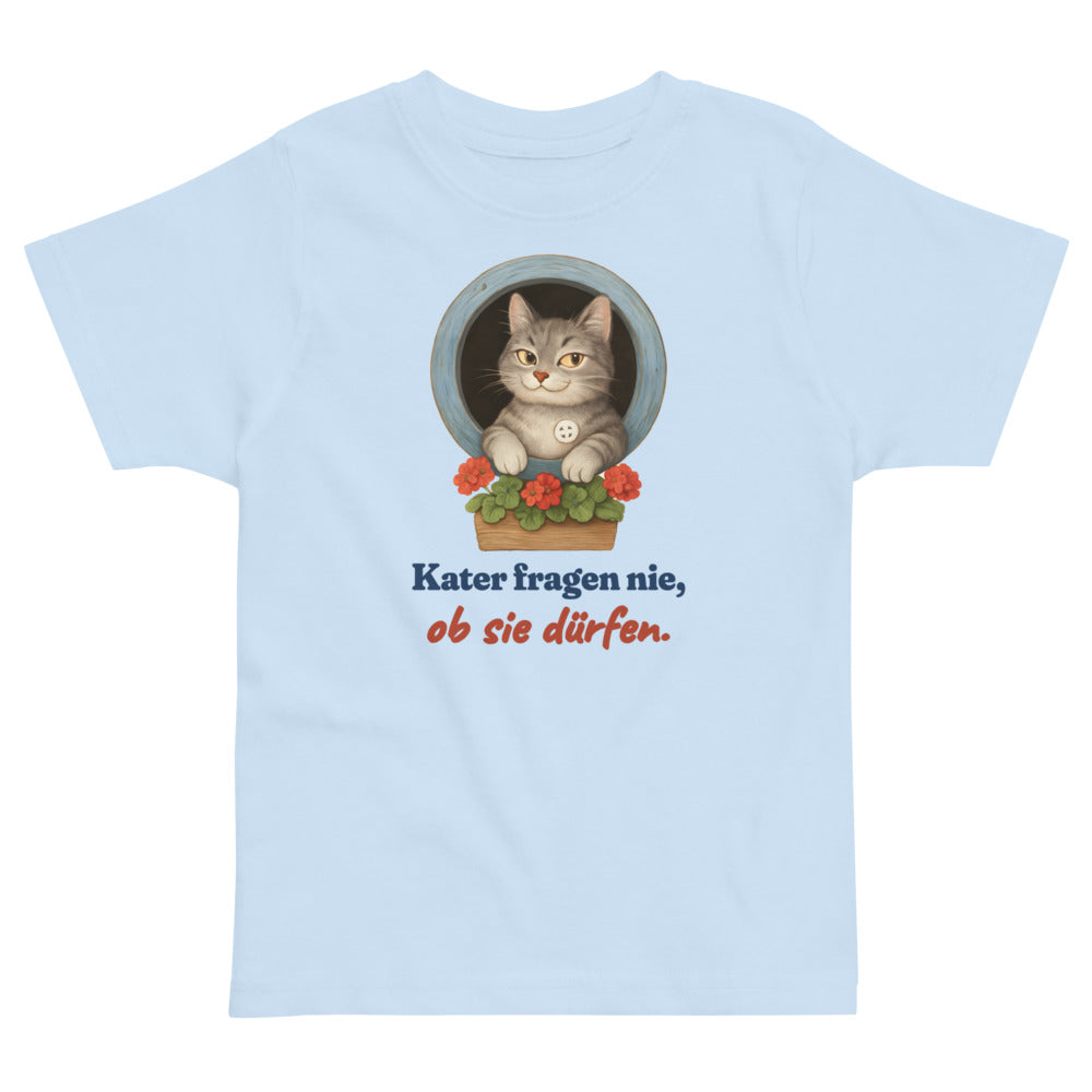 Kater fragen nie, ob sie dürfen. — Kleinkind-Shirt – Hellblau