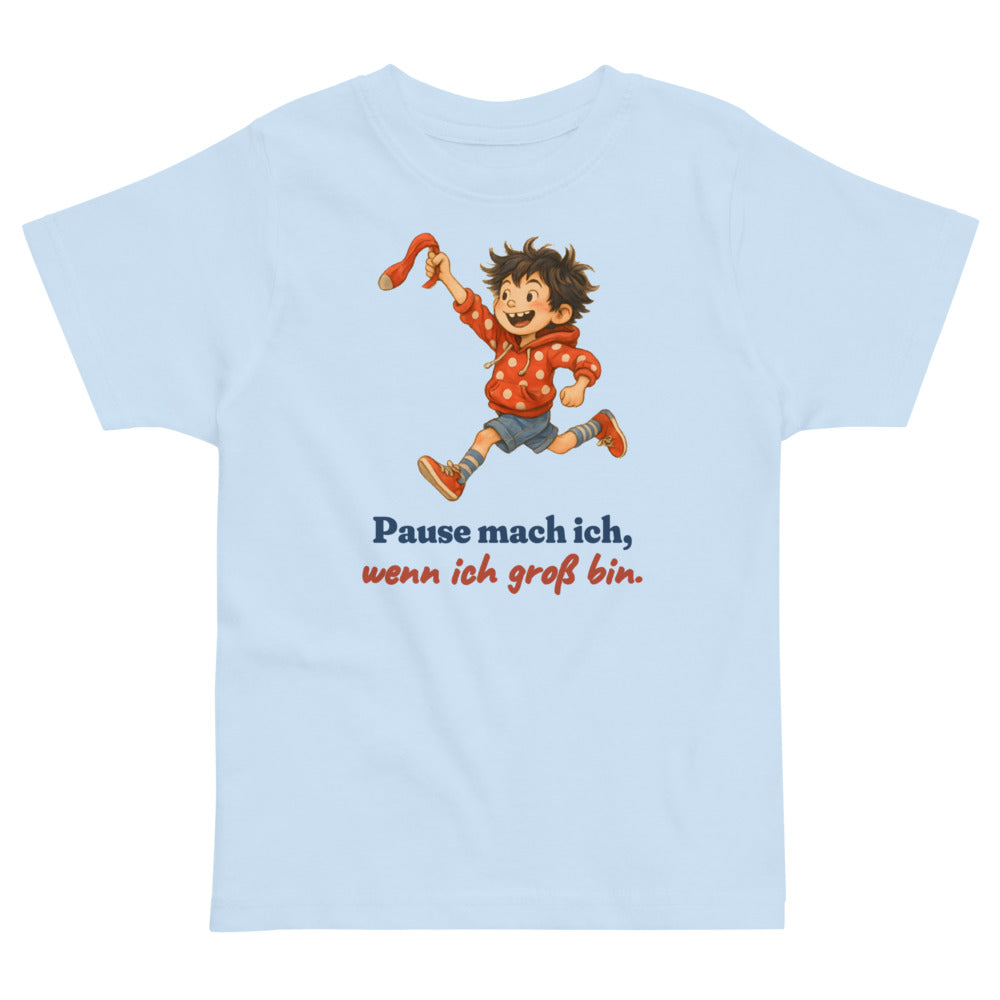 Pause mach ich, wenn ich groß bin. — Kleinkind-Shirt – Hellblau