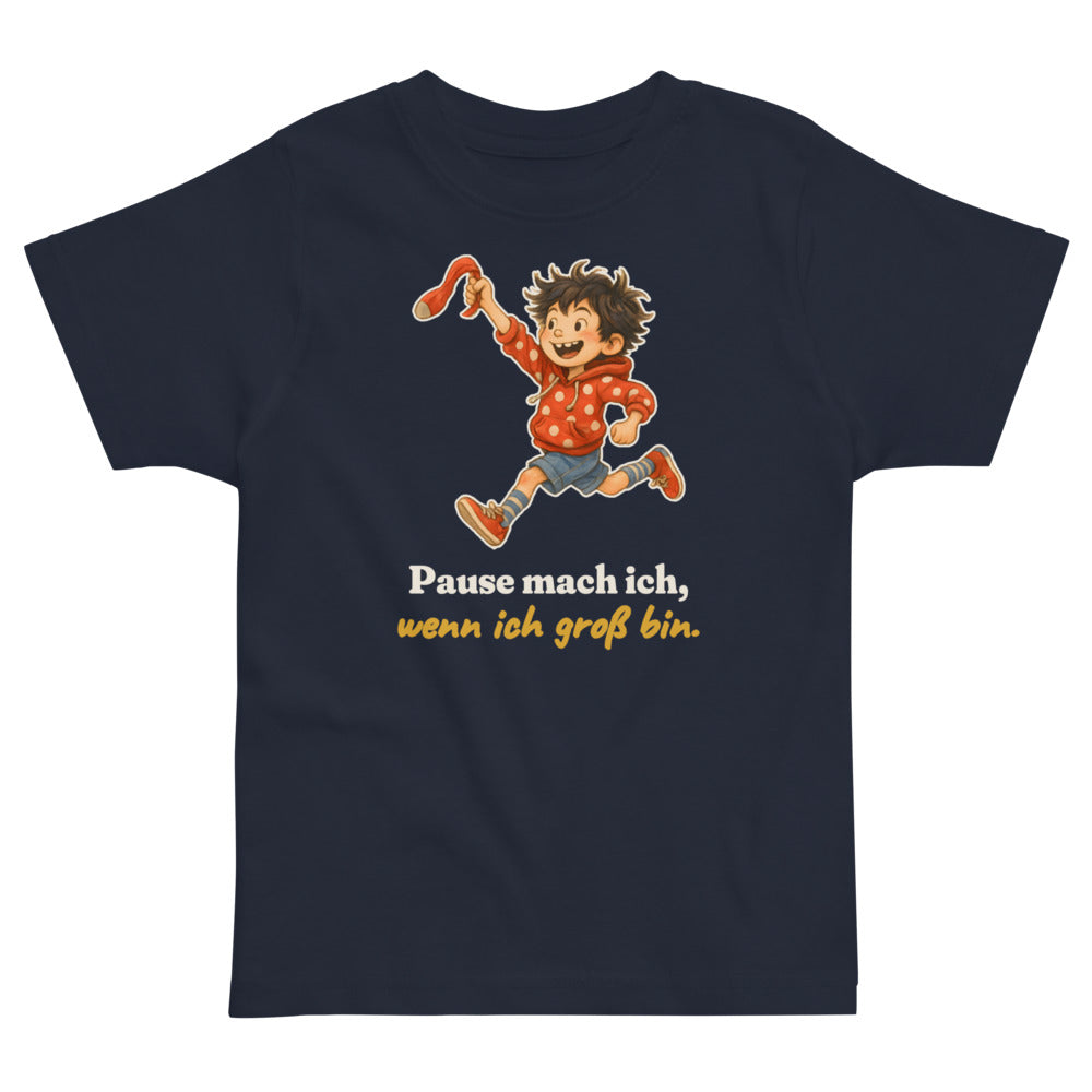 Pause mach ich, wenn ich groß bin. — Kleinkind-Shirt – Nachtblau