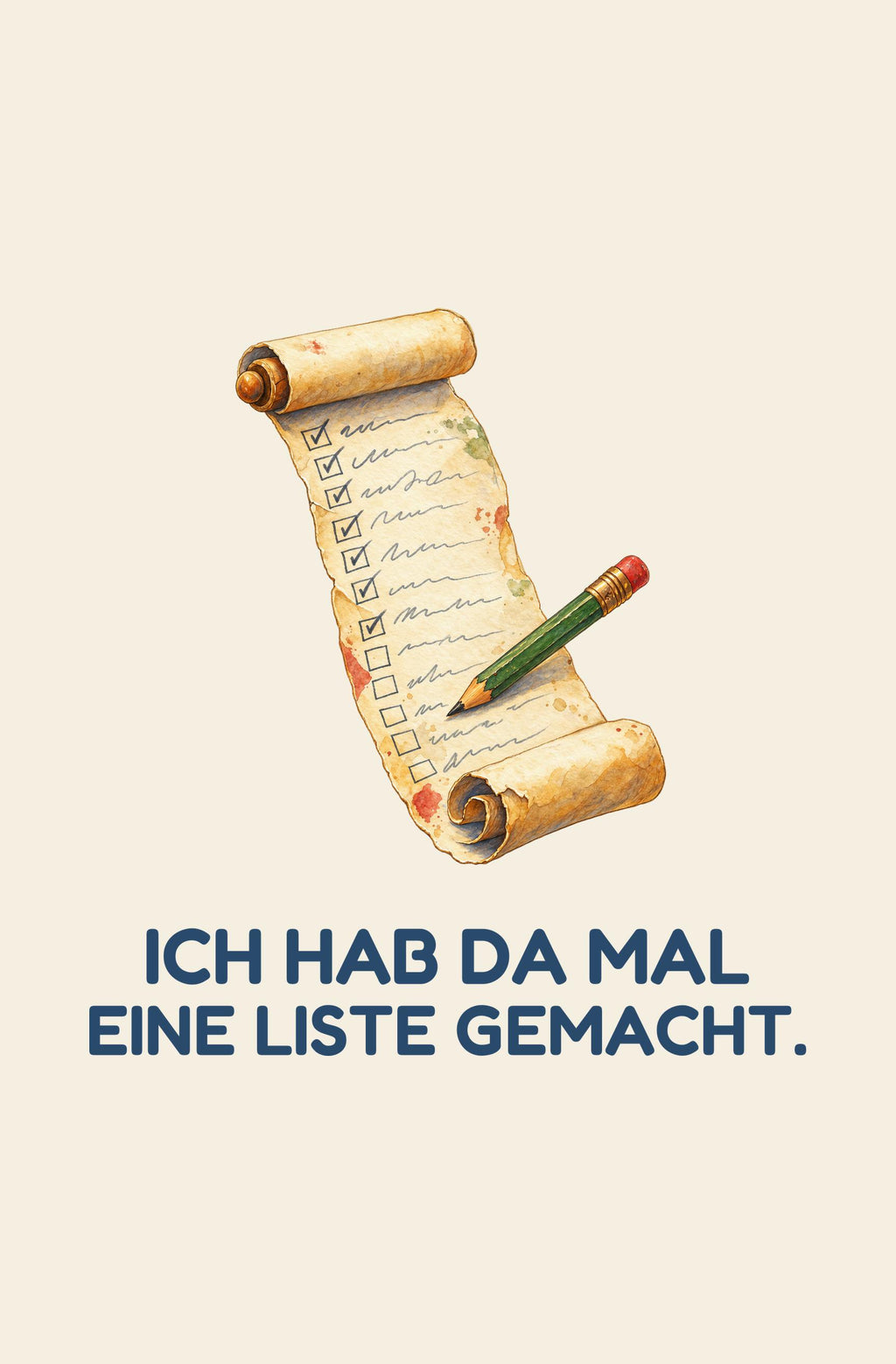 Ich hab da mal eine Liste gemacht. – Motiv (Druckbild)