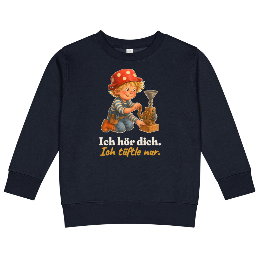 Ich hör dich. Ich tüftle nur. — Kinder-Sweatshirt – Nachtblau