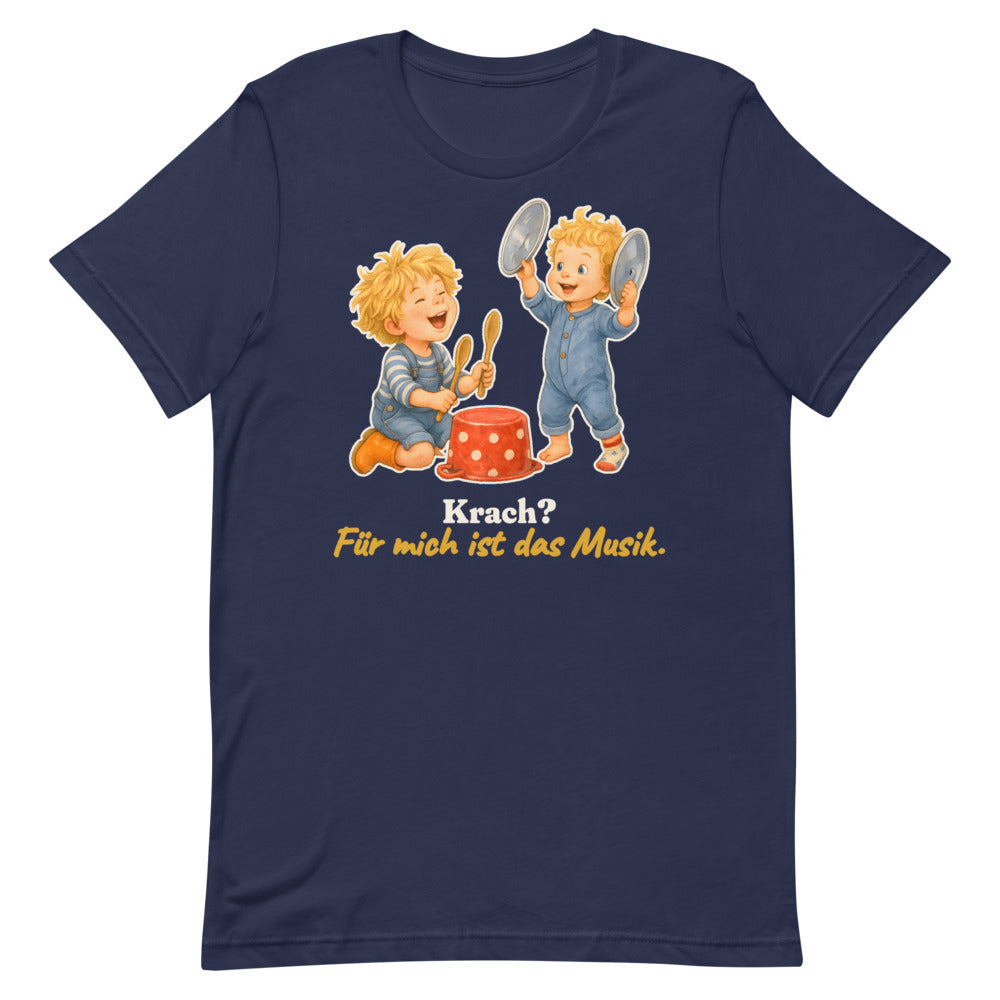 Krach? Für mich ist das Musik. — Shirt – Nachtblau