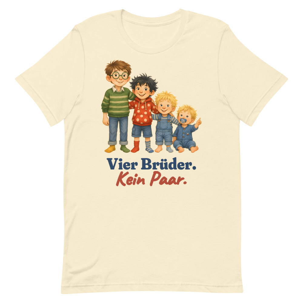 Vier Brüder. Kein Paar. — Shirt – Natur