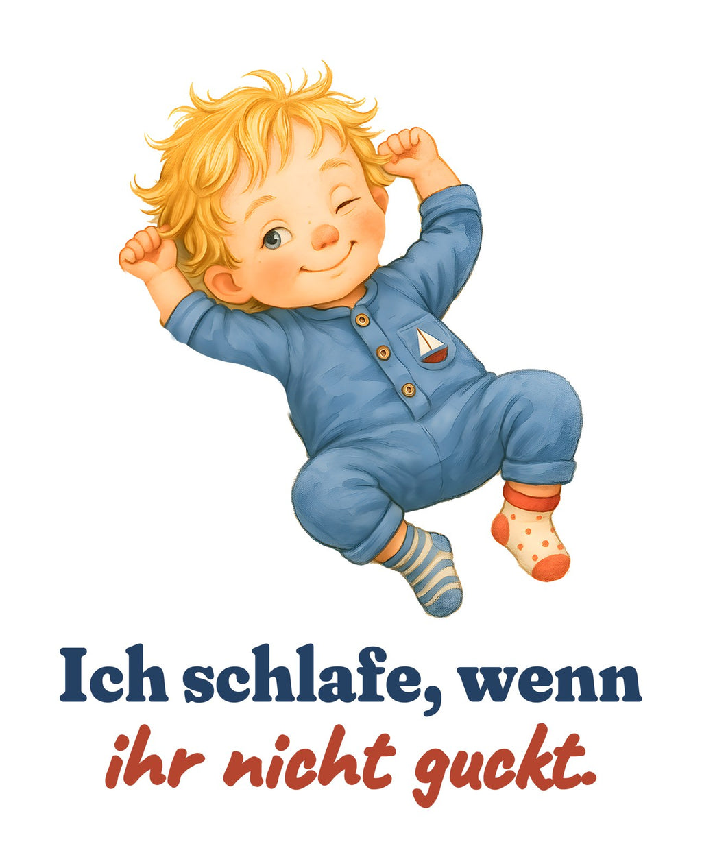 Ich schlafe, wenn ihr nicht guckt. — Baby-Body – Motiv