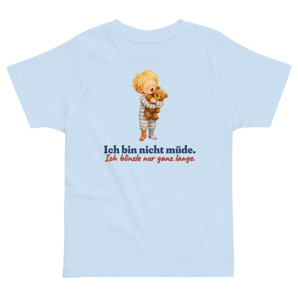 Ich bin nicht müde. Ich blinzle nur ganz lange. — Kleinkind-Shirt – Hellblau