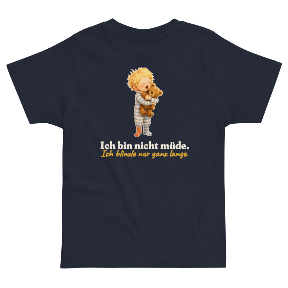 Ich bin nicht müde. Ich blinzle nur ganz lange. — Kleinkind-Shirt – Nachtblau