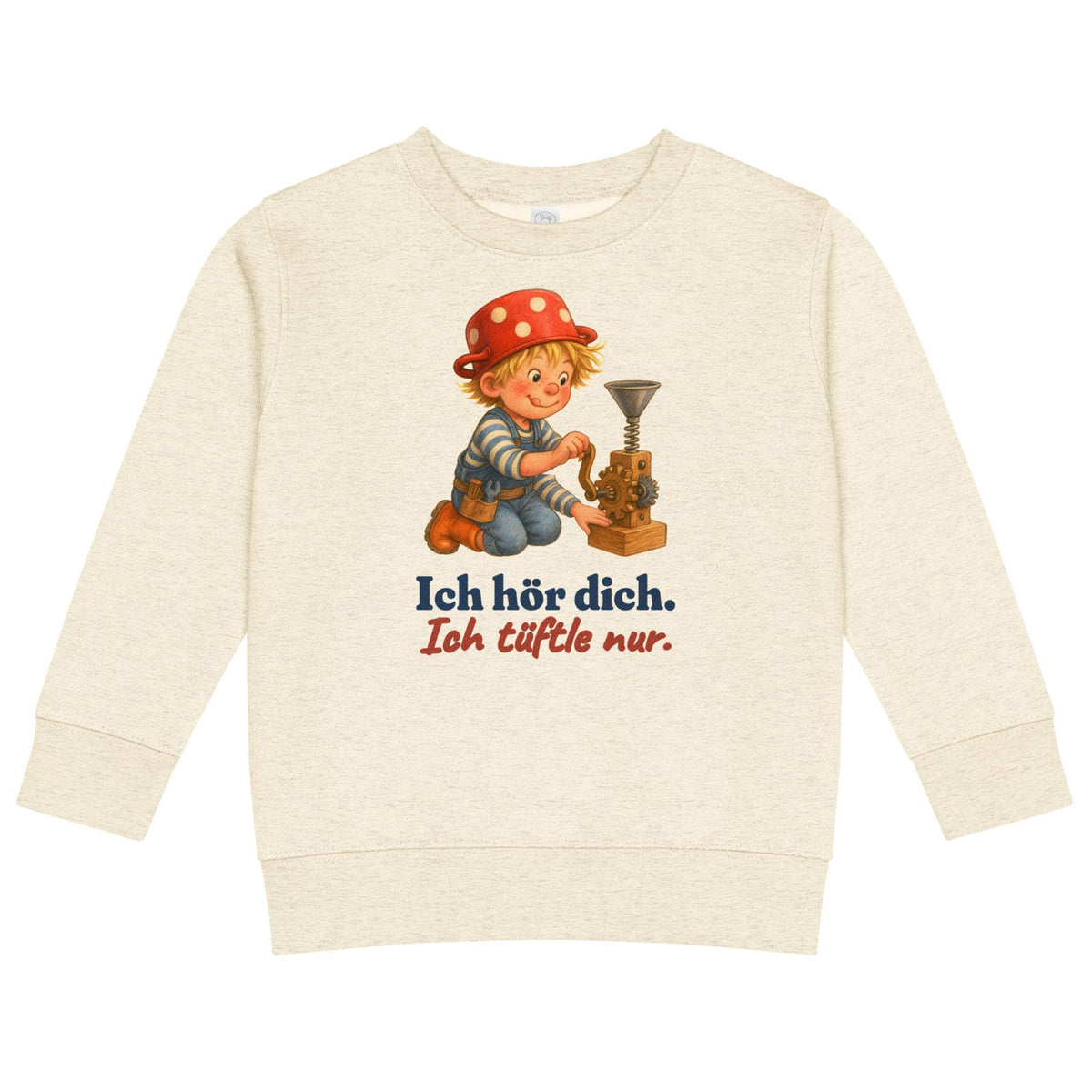 Ich hör dich. Ich tüftle nur. — Kinder-Sweatshirt – Produktfoto