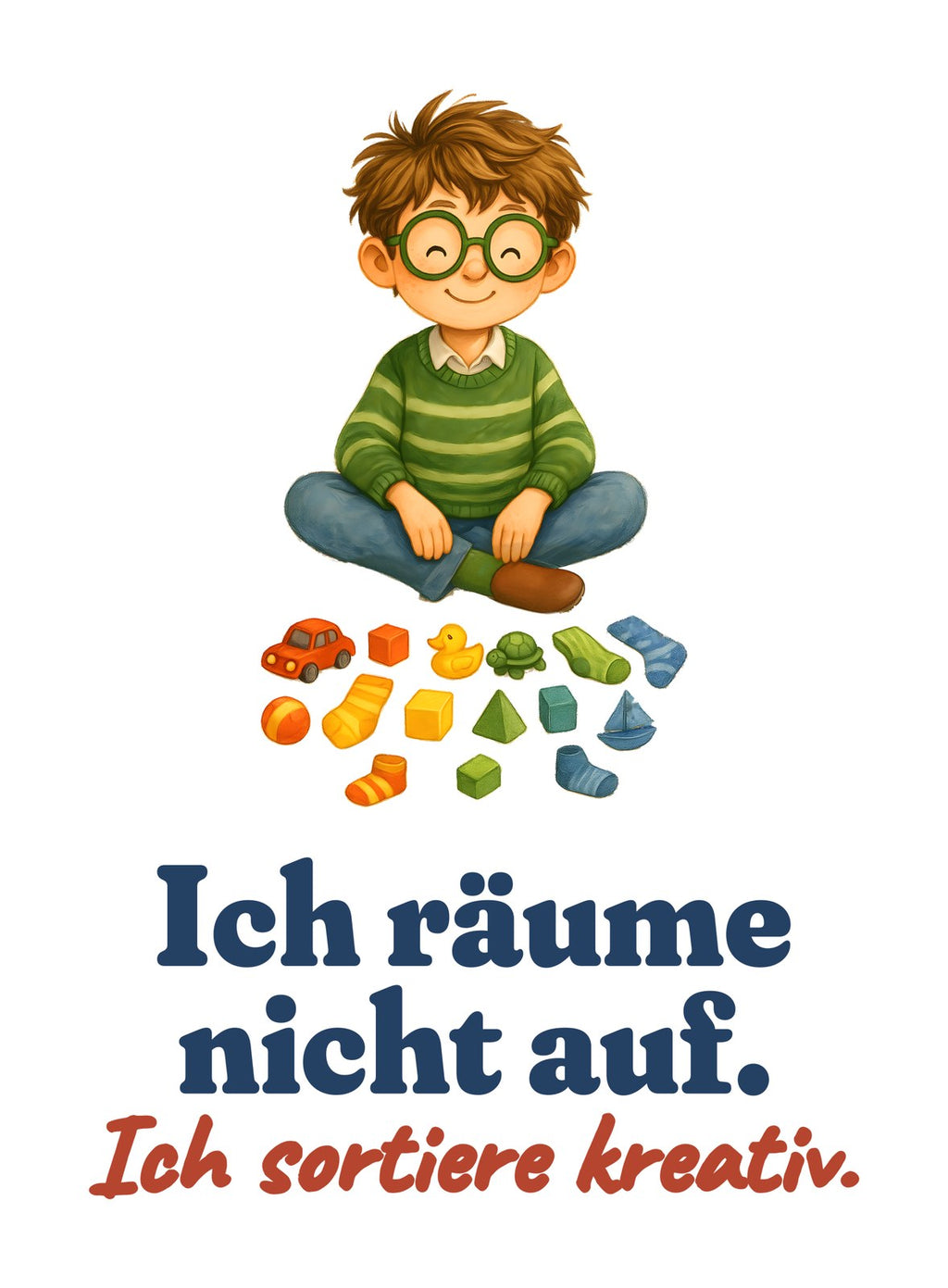 Ich räume nicht auf. Ich sortiere kreativ. — Kinder-Sweatshirt – Motiv