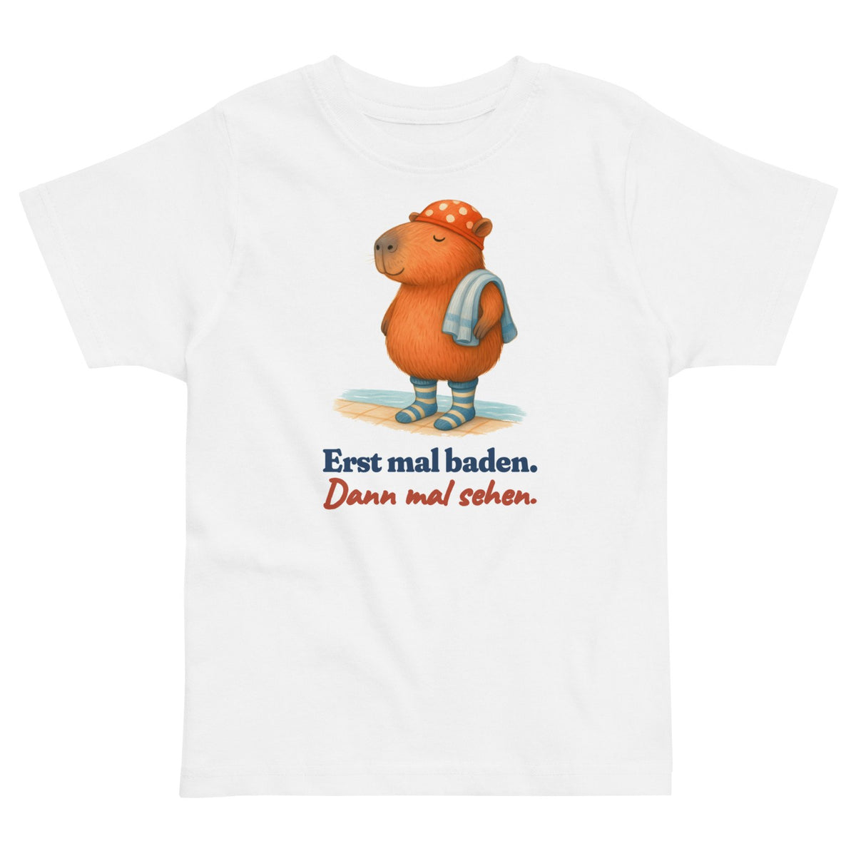 Erst mal baden. Dann mal sehen. — Kleinkind-Shirt – Produktfoto