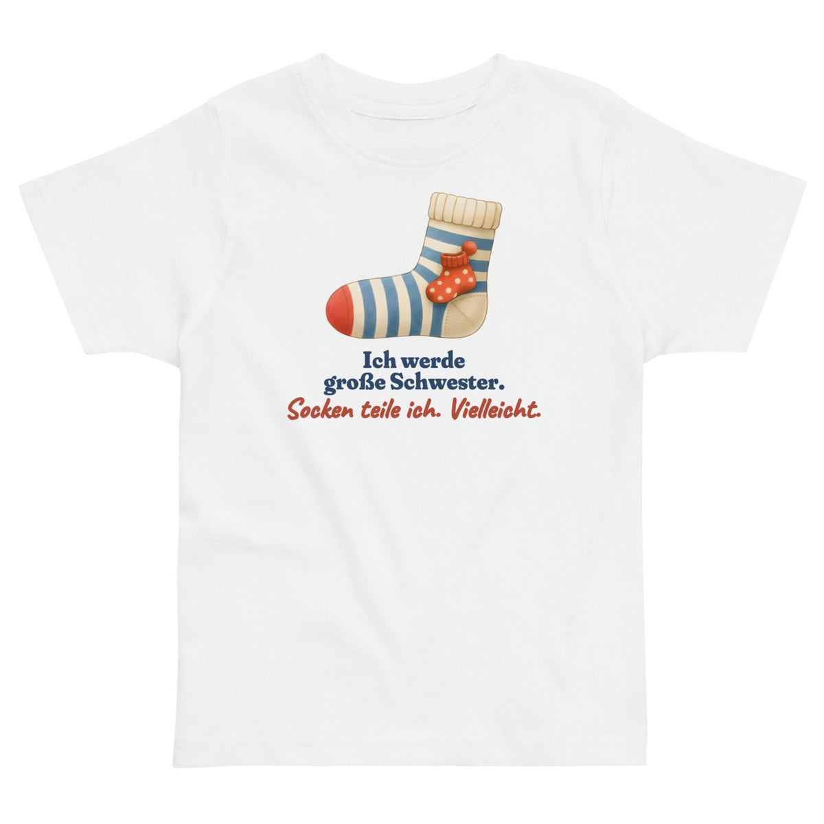 Ich werde große Schwester. Socken teile ich. Vielleicht. — Kleinkind-Shirt – Produktfoto