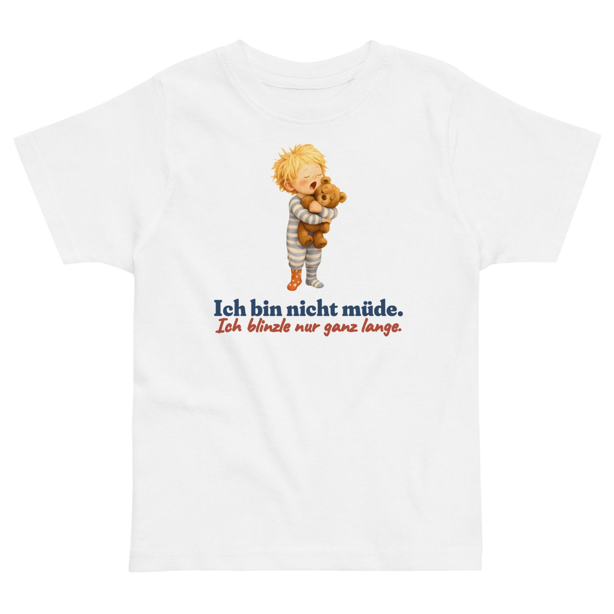 Ich bin nicht müde. Ich blinzle nur ganz lange. — Kleinkind-Shirt – Produktfoto