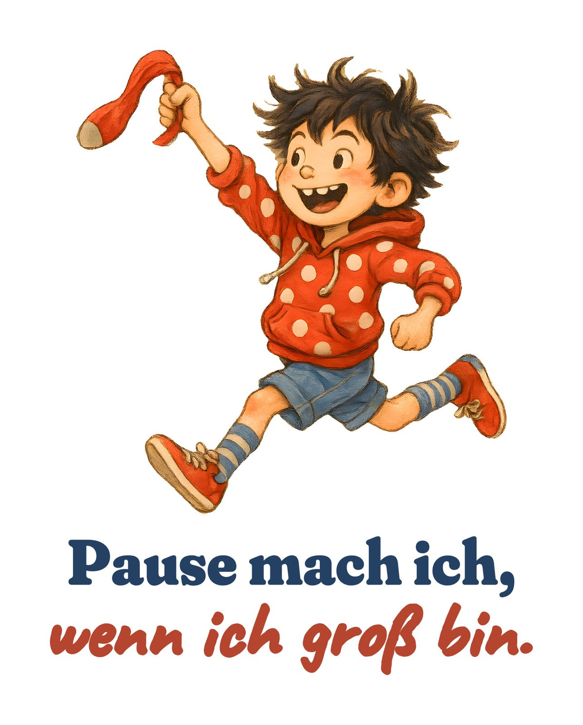 Pause mach ich, wenn ich groß bin. — Kleinkind-Shirt – Motiv