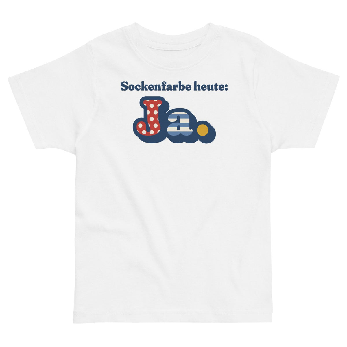 Sockenfarbe heute: Ja. — Kleinkind-Shirt – Produktfoto