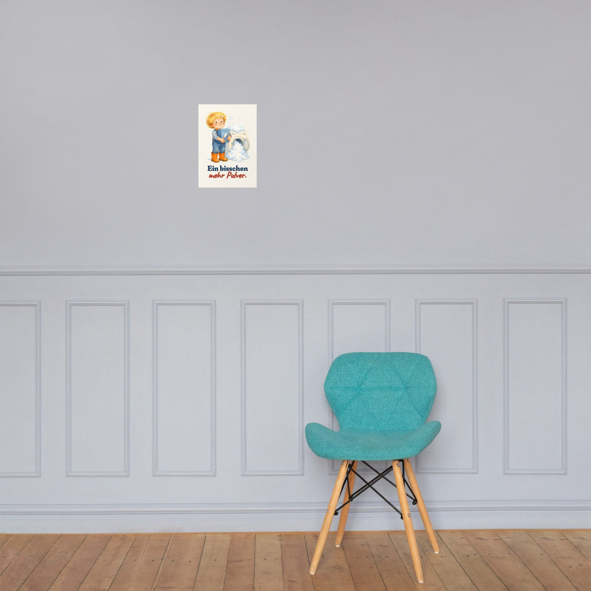 Ein bisschen mehr Pulver. — Poster – Produktfoto