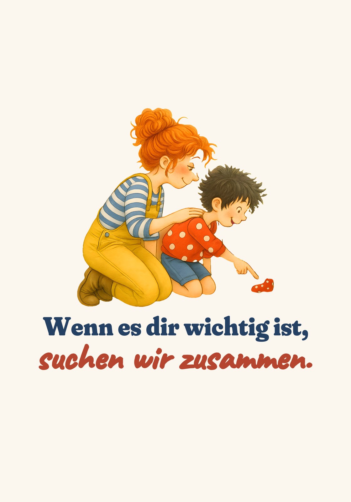 Wenn es dir wichtig ist, suchen wir zusammen. — Poster – Motiv