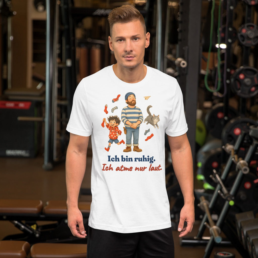 Ich bin ruhig. Ich atme nur laut. — Shirt – Produktfoto