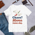 Chaos? Mama kann das. — Shirt – Produktfoto
