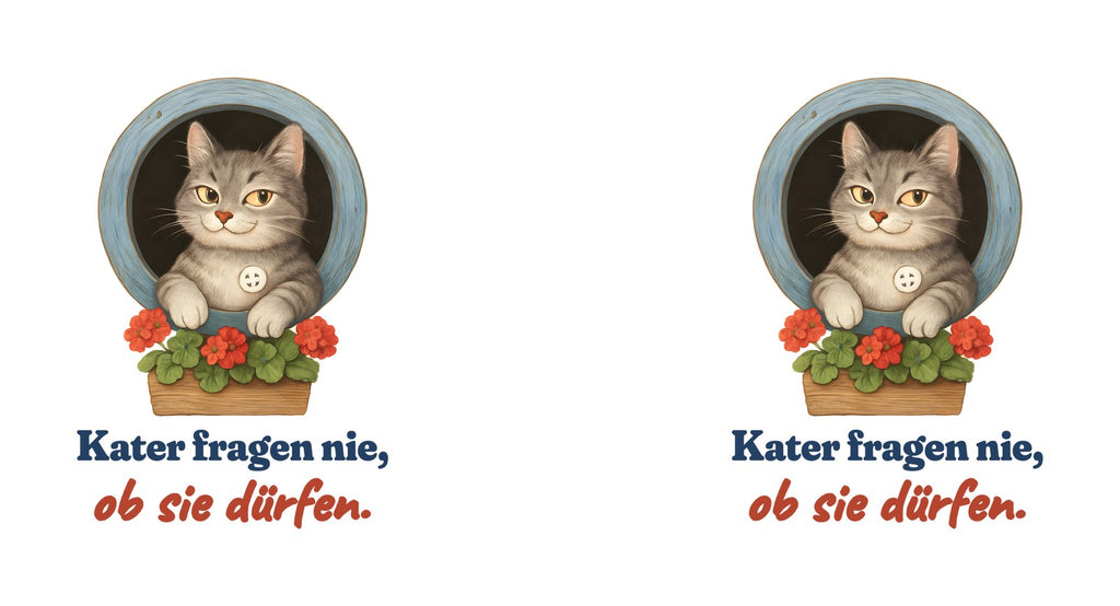 Kater fragen nie, ob sie dürfen. — Tasse – Motiv
